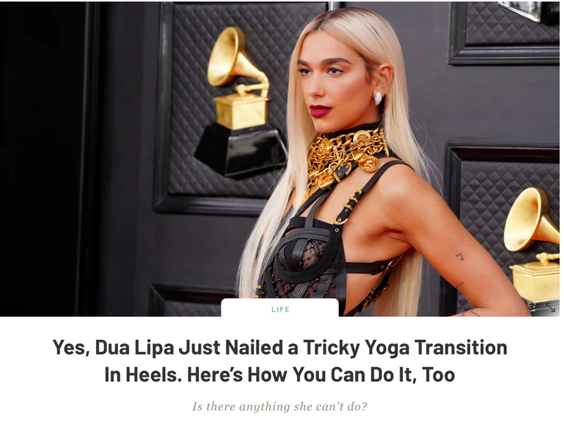 Yes, Dua Lipa Just Nailed a Tricky Yoga Transition In Heels. Here’s How You Can Do It, Too _ MAY 13, 2022 ELLEN O'BRIEN