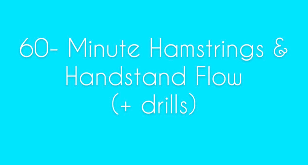 60- Minute Hamstring & Handstand Class (+ drills)